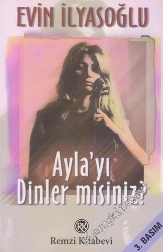 Ayla'yı Dinler misiniz