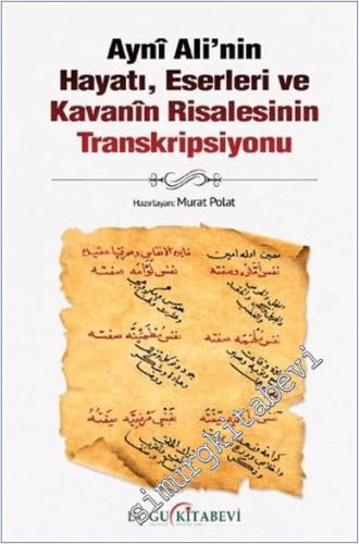 Ayni Ali'nin Hayatı Eserleri ve Kavanin Risalesinin Transkripsiyonu - 