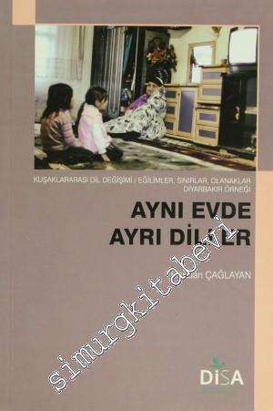 Aynı Evde Ayrı Diller: Kuşaklararası Dil Degişimi - Eğilimler, Sınırla