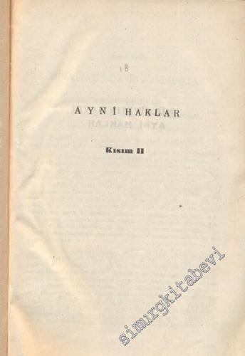 Ayni Haklar 2. Kısım: Mülkiyetin Gayri Ayni Haklar