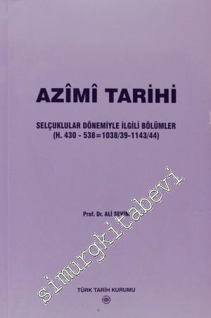 Azimi Tarihi: Selçuklularla İlgili Bölümler (H. 430-538 = 1038/39 - 11