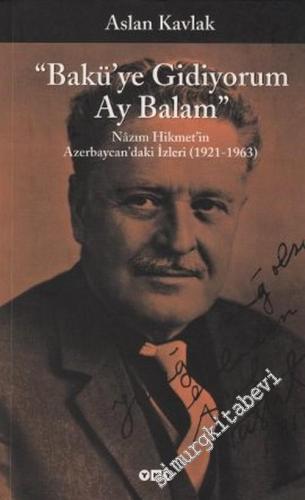 Bakü'ye Gidiyorum Ay Balam: Nâzım Hikmet'in Azerbaycan'daki İzleri 192