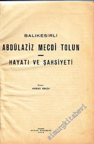 Balıkesirli Abdülaziz Mecdi Tolun Hayatı ve Şahsiyeti