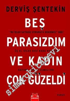 Beş Parasızdım ve Kadın Çok Güzeldi