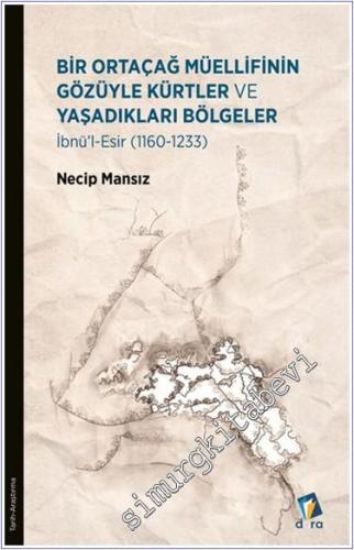 Bir Ortaçağ Müellifinin Gözüyle Kürtler ve Yaşadıkları Bölgeler 1160 -