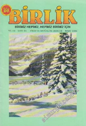 Birlik - Fikir ve Aktüalite Dergisi - Sayı: 91 10 Mart