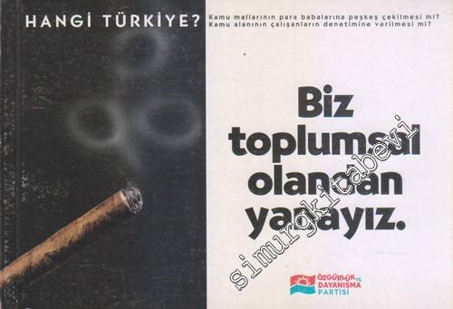 Biz Toplumsal Olandan Yanayız: Hangi Türkiye ?