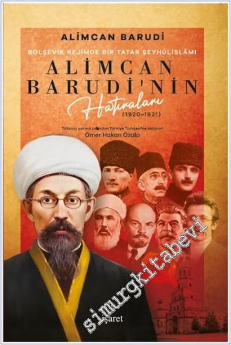 Bolşevik Rejimde Bir Tatar Şeyhülislamı Alimcan Barudi'nin Hatıraları 