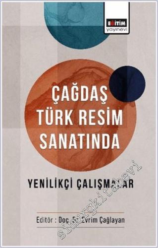 Çağdaş Türk Resim Sanatında Yenilikçi Çalışmalar - 2024