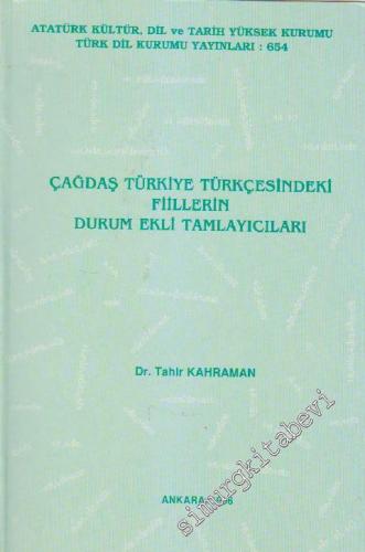 Çağdaş Türkiye Türkçesindeki Fiillerin Durum Ekli Tamlayıcıları