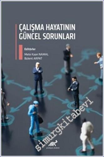 Çalışma Hayatının Güncel Sorunları - 2023