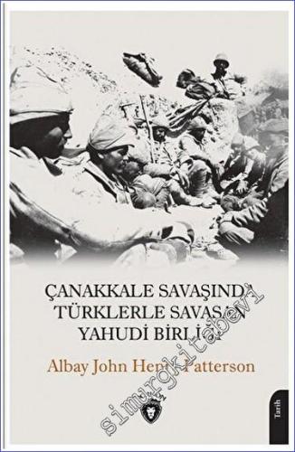 Çanakkale Savaşında Türklerle Savaşan Yahudi Birliği - 2023