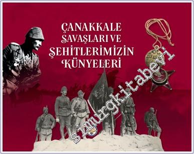 Çanakkale Savaşları ve Şehitlerimizin Künyeleri - 2024