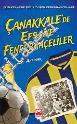 Çanakkale'de Efsane Fenerbahçeliler: Çanakkale'de Şehit Düşen Fenerbah