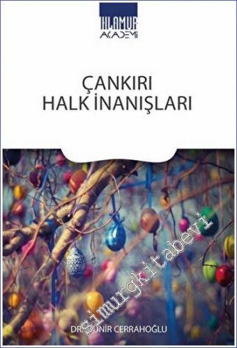 Çankırı Halk İnanışları - 2022