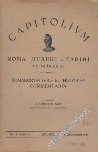 Capitolivm Roma Hukuku Ve Tarihi Mecmuası - Sayı: 3 1 Kanunusani