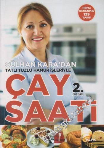 Çay Saati: Gülhan Kara'dan Tatlı Tuzlu Hamur İşleriyle