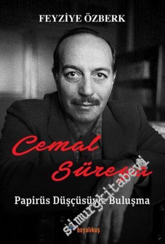 Cemal Süreya: Papirüs Düşçüsüyle Buluşma