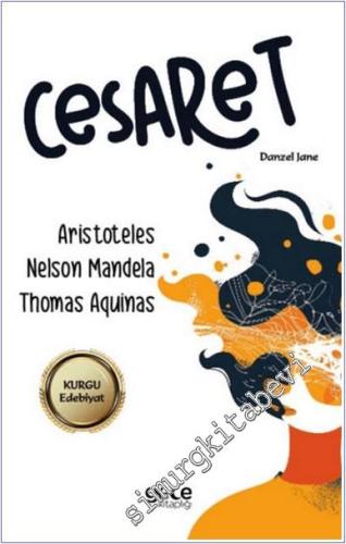 Cesaret : Aristoteles - Nelson Mandela - Thomas Aquinas - 2024