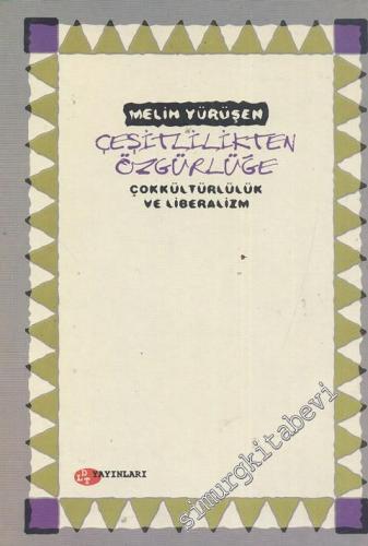 Çeşitlilikten Özgürlüğe: Çokkültürlülük ve Liberalizm