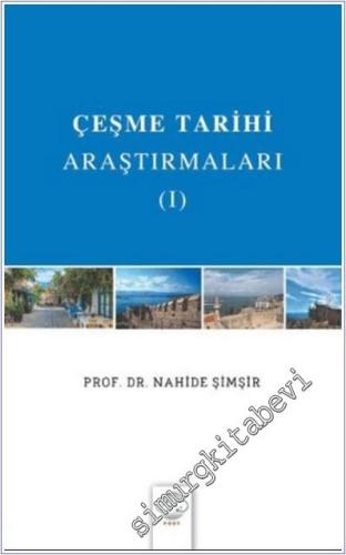 Çeşme Tarihi Araştırmaları Cilt I - 2024