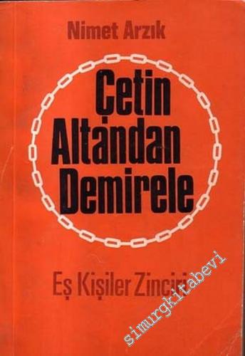 Çetin Altandan Demirele: Eş Kişiler Zinciri