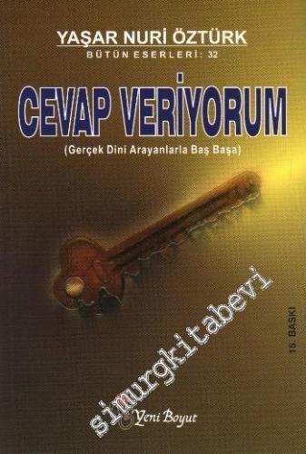 Cevap Veriyorum ( Gerçek Dini Arayanlarla Baş Başa )