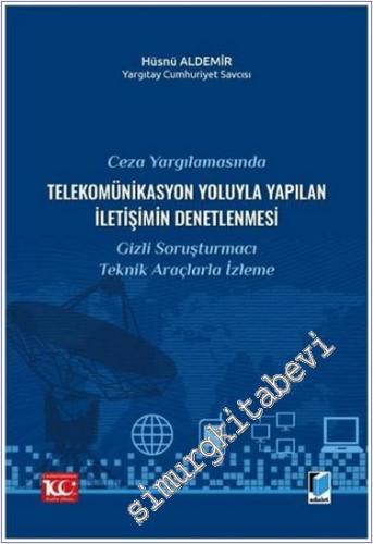 Ceza Yargılamasında Telekomünikasyon Yoluyla Yapılan İletişimin Denetl