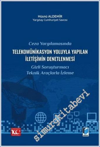 Ceza Yargılamasında Telekomünikasyon Yoluyla Yapılan İletişimin Denetl