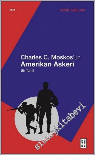 Charles C. Moskos'un Amerikan Askeri : Bir Tahlil - 2024