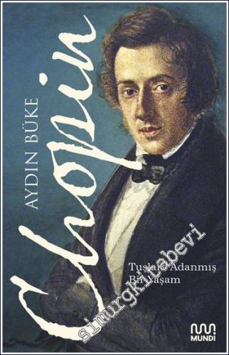Chopin : Tuşlara Adanmış Bir Yaşam - 2024