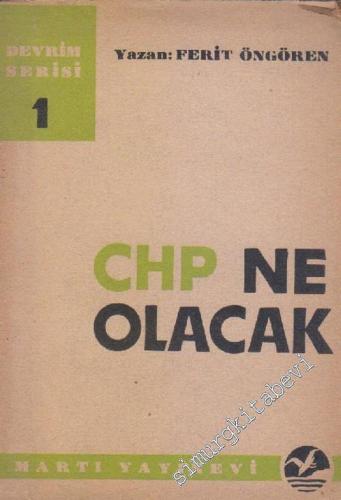 CHP Ne Olacak