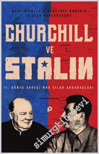 Churchill ve Stalin 2. Dünya Savaşı'nda Silah Arkadaşları - 2024