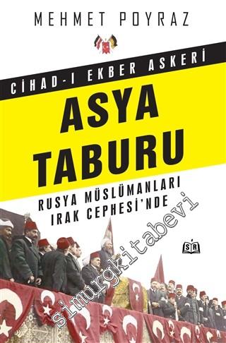 Cihad-ı Ekber Askeri Asya Taburu Rusya Müslümanları Irak Cephesi'nde