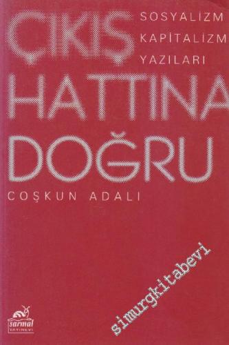 Çıkış Hattına Doğru: Sosyalizm Kapitalizm Yazıları