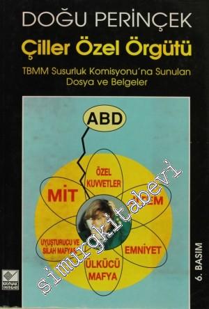 Çiller Özel Örgütü: TBMM Susurluk Komisyonu'na Sunulan Dosya ve Belgel