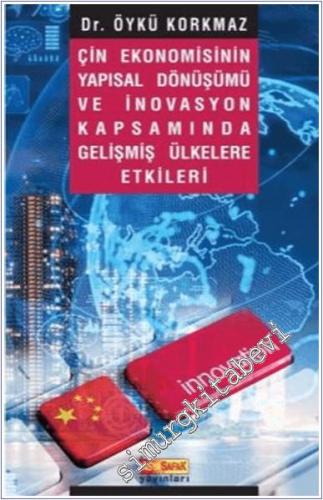 Çin Ekonomisinin Yapısal Dönüşümü ve İnovasyon Kapsamında Gelişmiş Ülk