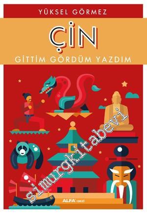 Çin Gittim Gördüm Yazdım