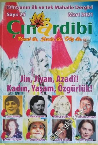 Çınardibi Dergisi: Dünyanın İlk ve Tek Mahalle Dergisi: Jin, Jiyan, Az