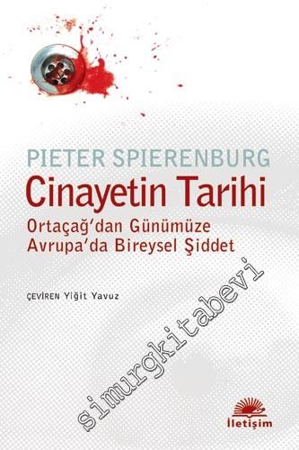 Cinayetin Tarihi: Ortaçağ'dan Günümüze Avrupa'da Bireysel Şiddet