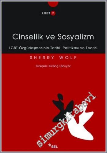 Cinsellik ve Sosyalizm: LGBT Özgürleşmesinin Tarihi, Politikası ve Teo