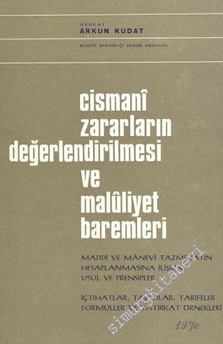 Cismani Zararların Değerlendiririlmesi ve Maluliyet Baremleri: Maddi v