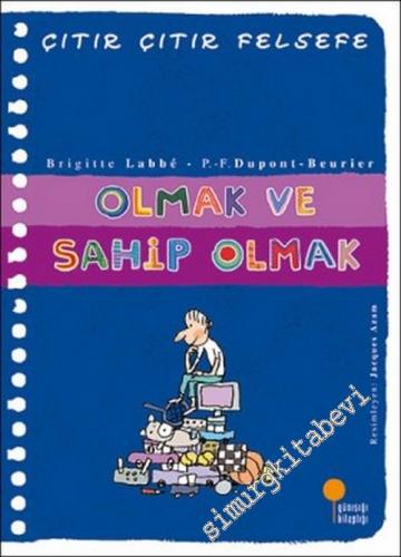 Çıtır Çıtır Felsefe 27: Olmak ve Sahip Olmak