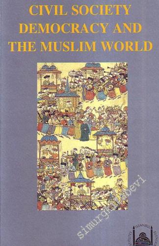 Civil Society Democracy And The Muslim World