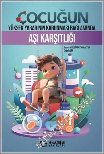 Çocuğun Yüksek Yararının Korunması Bağlamında Aşı Karşıtlığı - 2024