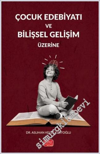 Çocuk Edebiyatı ve Bilişsel Gelişim Üzerine - 2024