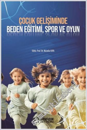 Çocuk Gelişiminde Beden Eğitimi, Spor ve Oyun - 2024