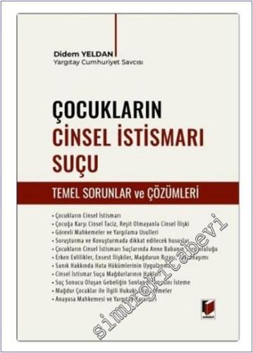 Çocukların Cinsel İstismarı Suçu (Temel Sorunlar ve Çözümleri) - 2024