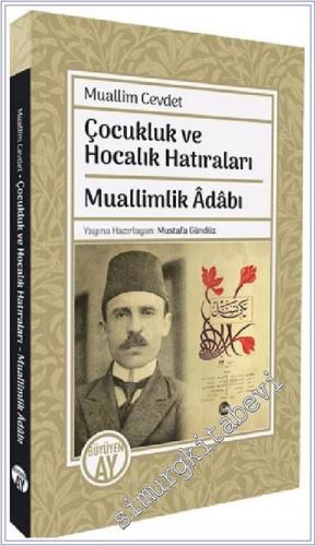 Çocukluk ve Hocalık Hatıraları / Muallimlik Âdâbı - 2024