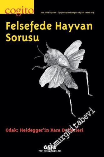 Cogito: Üç Aylık Düşünce Dergisi, Dosya: Felsefede Hayvan Sorusu - Hei